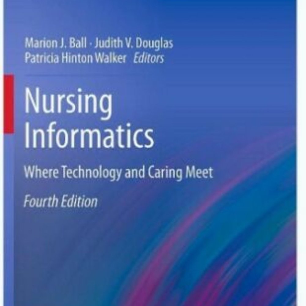 NEW Nursing Informatics- Fourth Edition